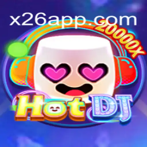 HotDJ: A Nova Sensação nos Cassinos Digitais Através do X26.casino